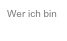 Wer ich bin